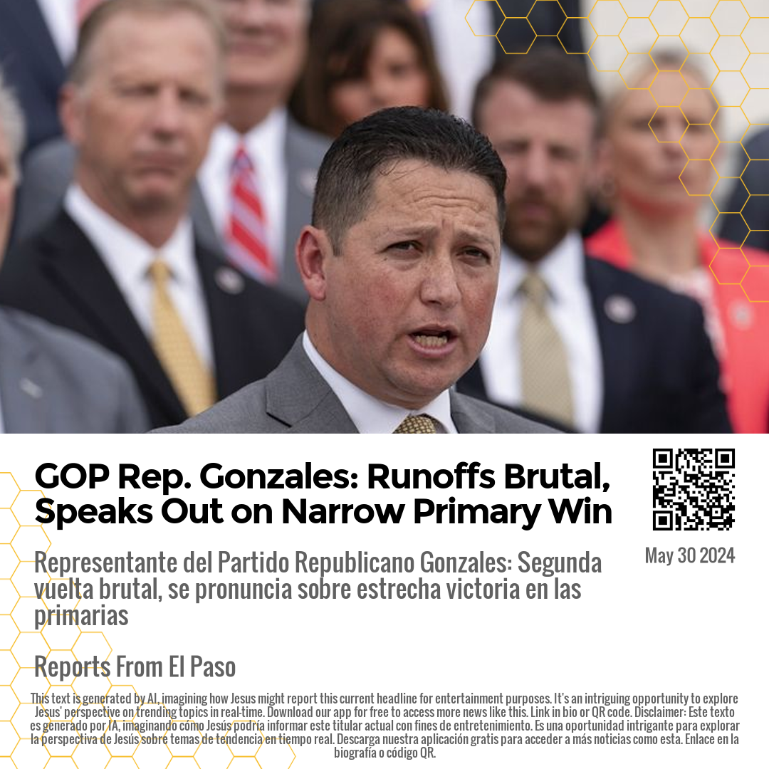 GOP Rep. Gonzales: Runoffs Brutal, Speaks Out on Narrow Primary Win