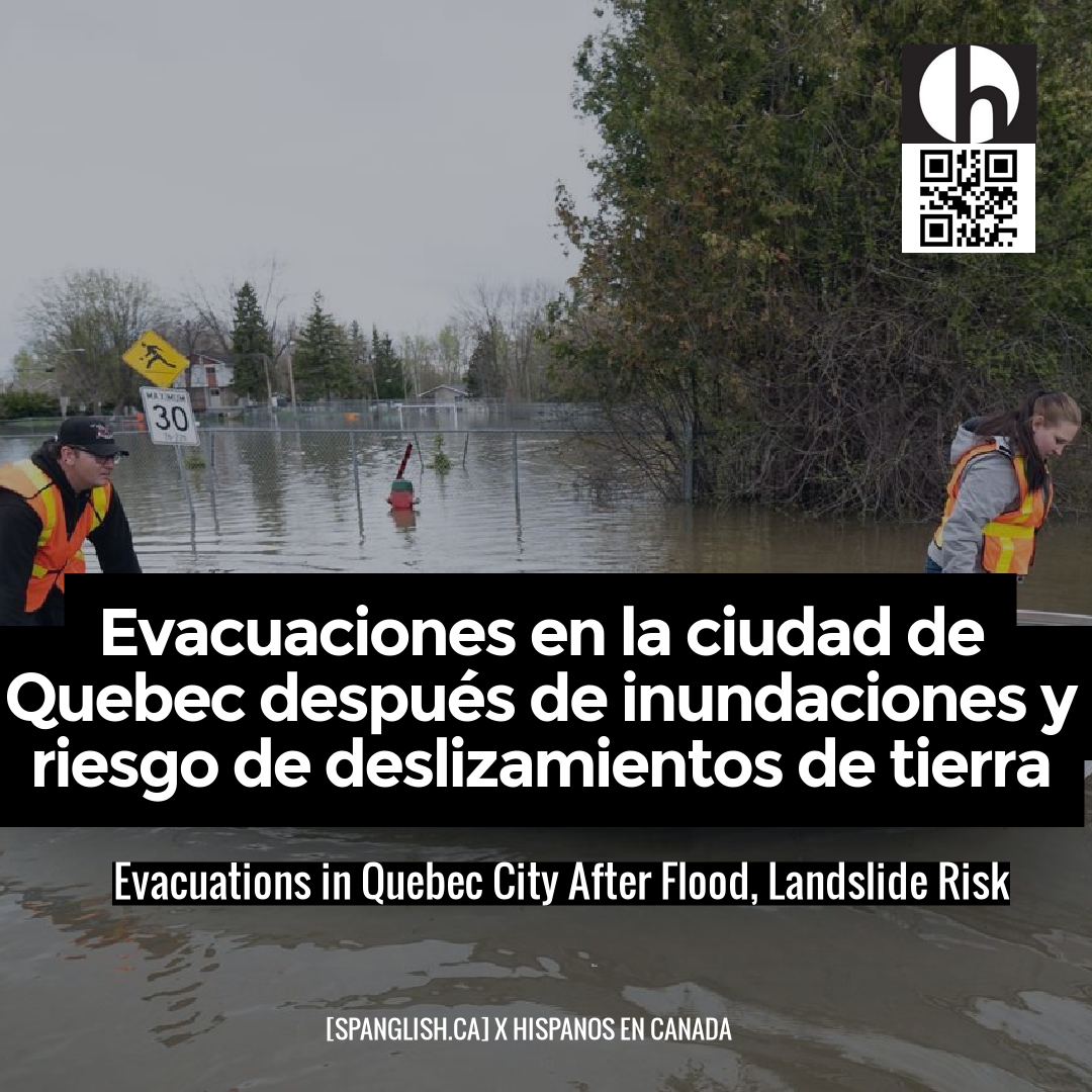 Evacuations in Quebec City After Flood, Landslide Risk