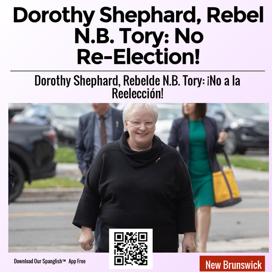 Dorothy Shephard, Rebel N.B. Tory: No Re-Election!