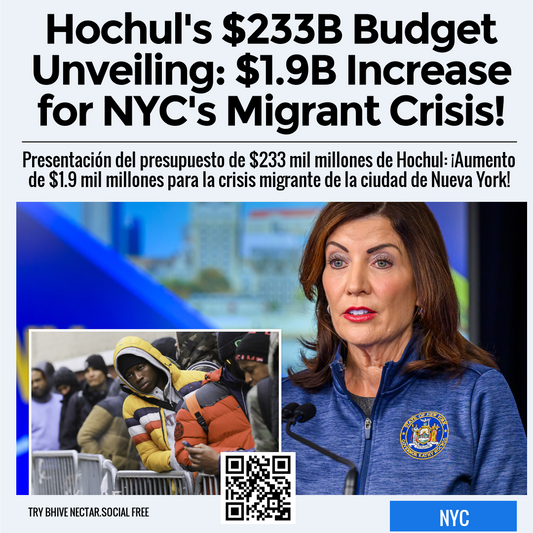 Hochul's $233B Budget Unveiling: $1.9B Increase for NYC's Migrant Crisis!