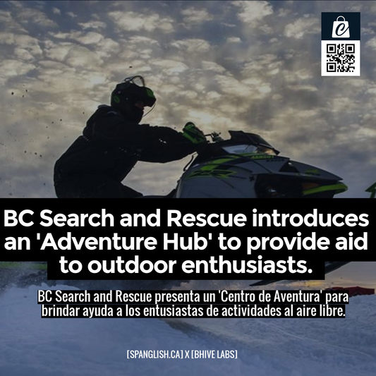 BC Search and Rescue introduces an 'Adventure Hub' to provide aid to outdoor enthusiasts.