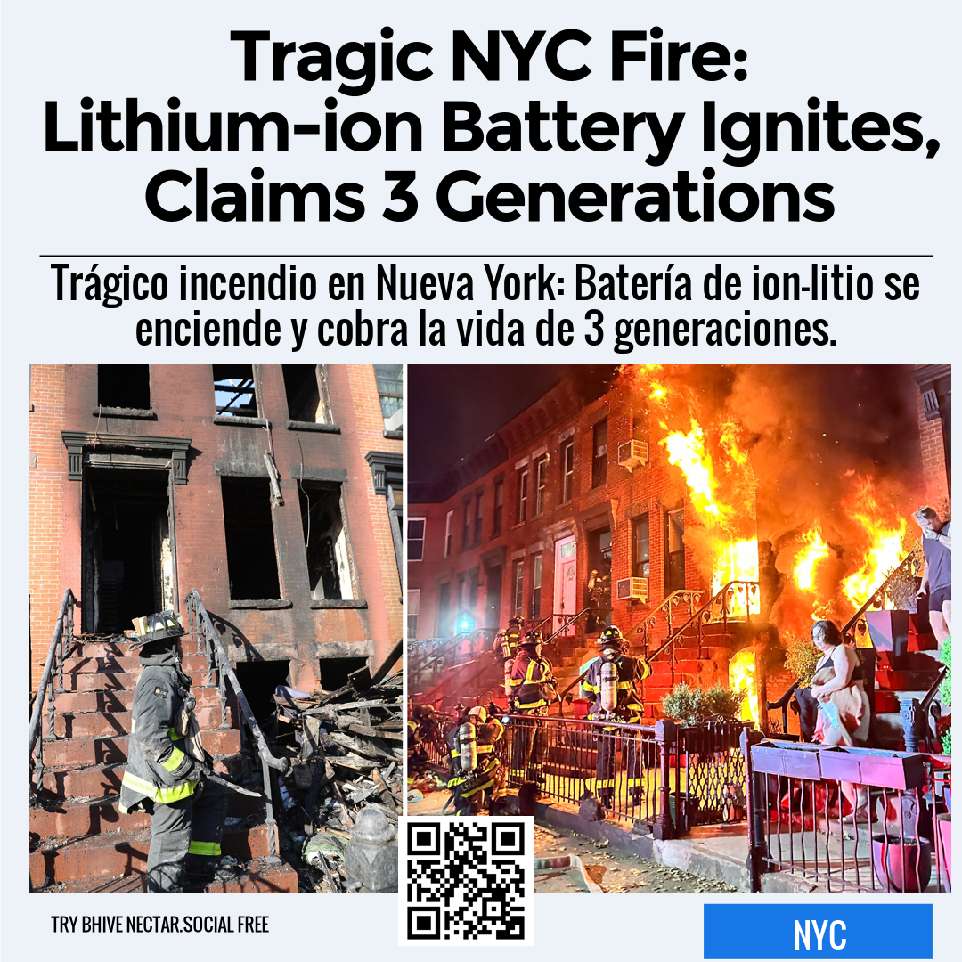 Tragic NYC Fire: Lithium-ion Battery Ignites, Claims 3 Generations