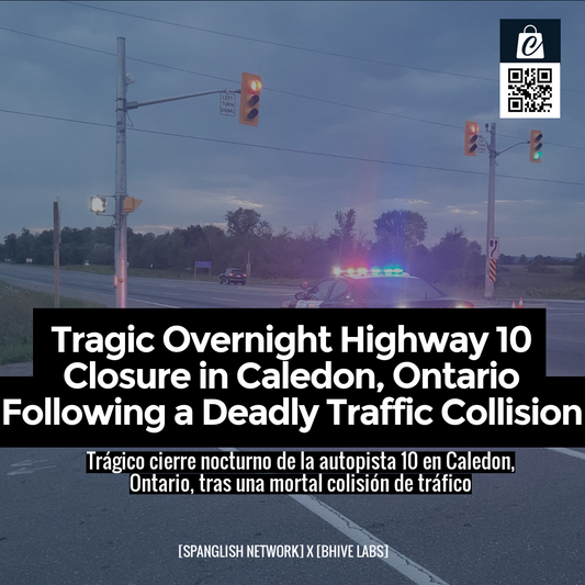 Tragic Overnight Highway 10 Closure in Caledon, Ontario Following a Deadly Traffic Collision