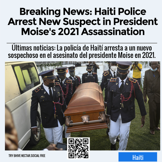 Breaking News: Haiti Police Arrest New Suspect in President Moise's 2021 Assassination