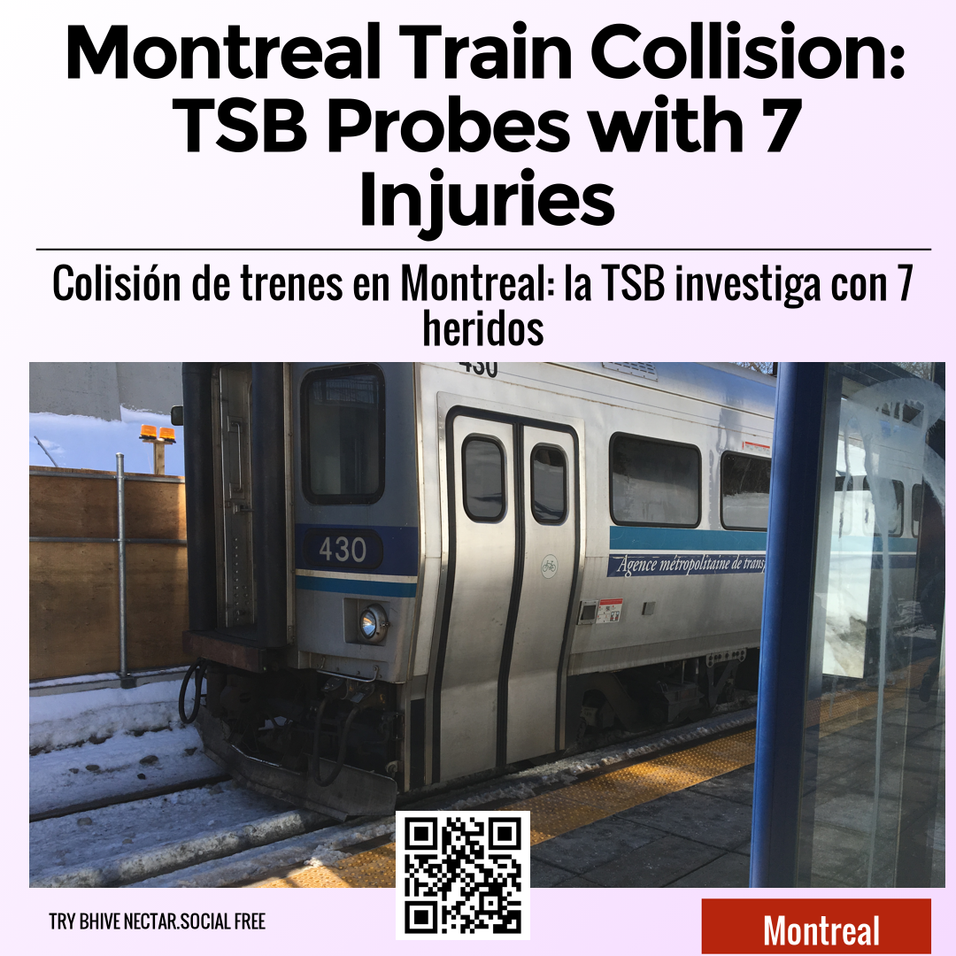 Montreal Train Collision: TSB Probes with 7 Injuries