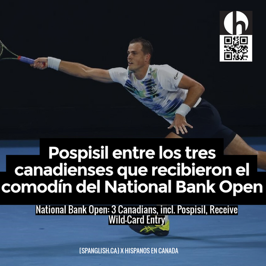 National Bank Open: 3 Canadians, incl. Pospisil, Receive Wild-Card Entry