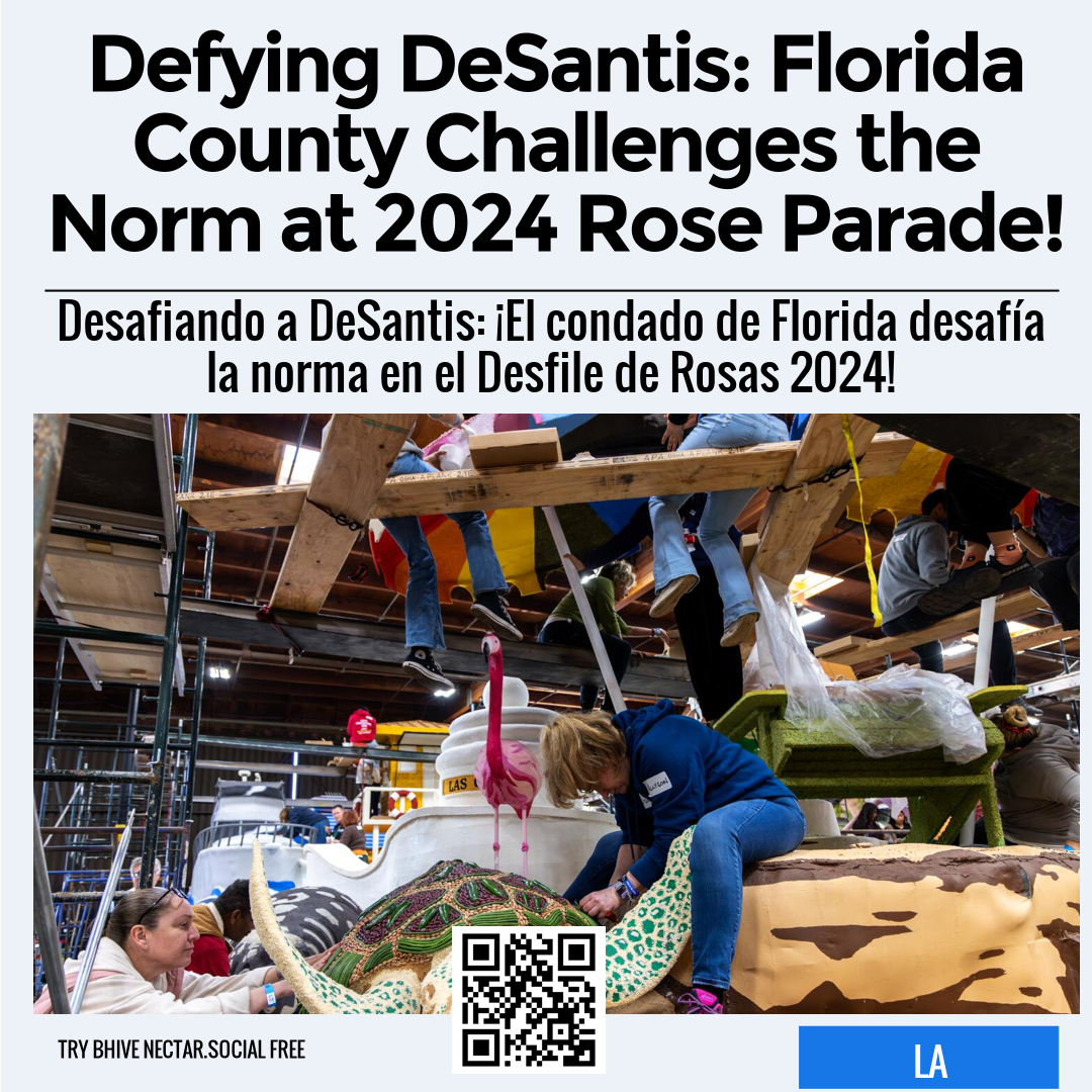 Defying DeSantis: Florida County Challenges the Norm at 2024 Rose Parade!