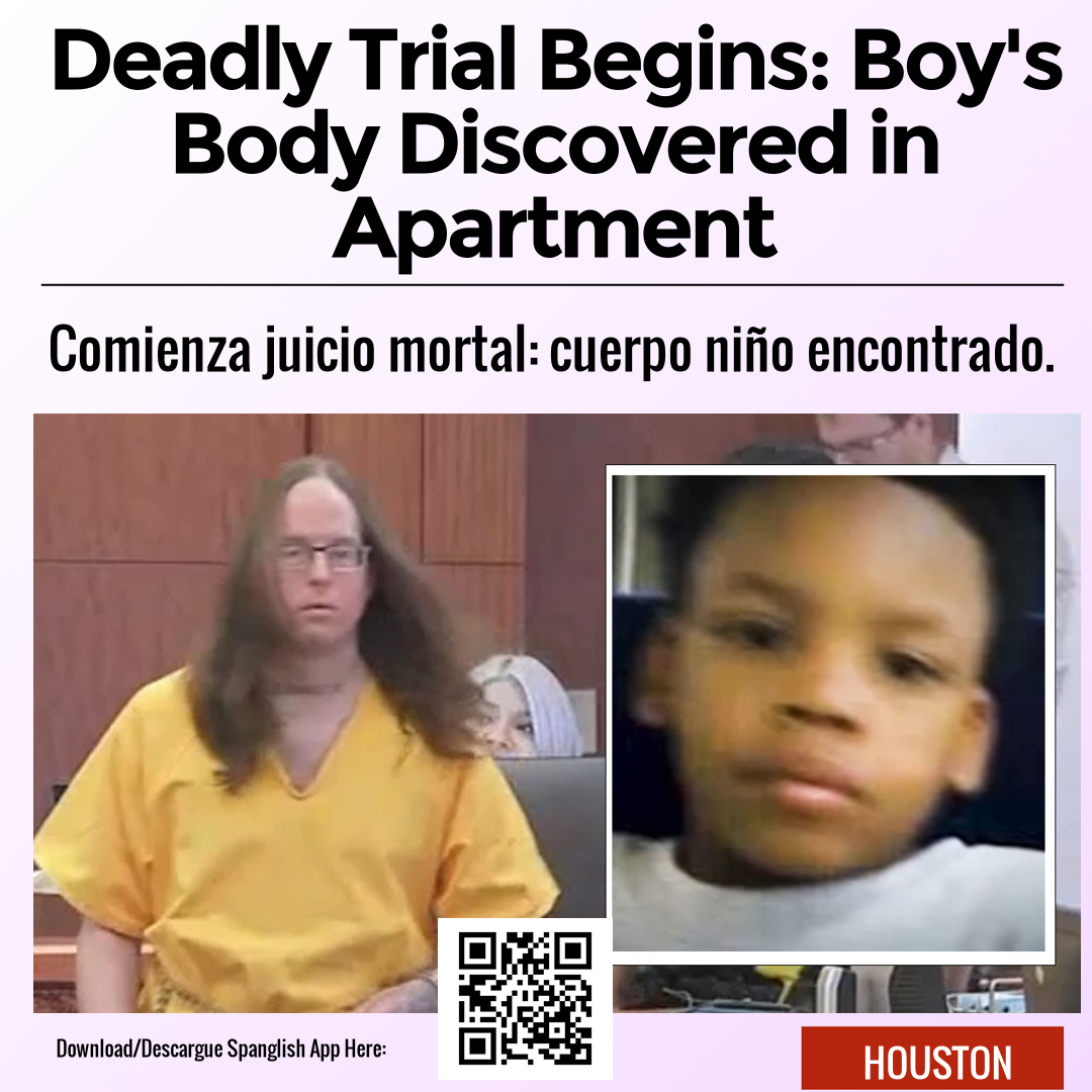 Deadly Trial Begins: Boy's Body Discovered in Apartment