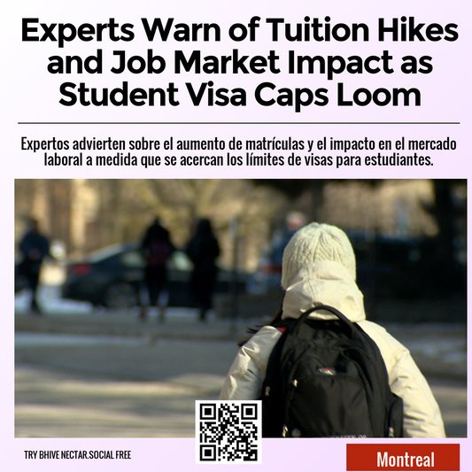 Experts Warn of Tuition Hikes and Job Market Impact as Student Visa Caps Loom