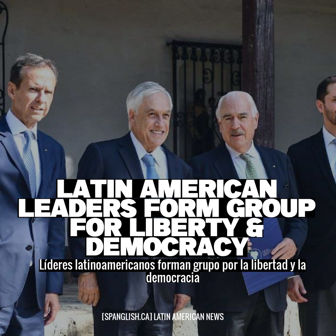 Latin American Leaders Form Group for Liberty & Democracy