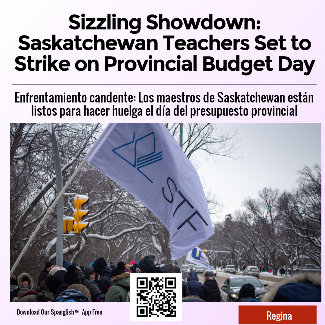 Sizzling Showdown: Saskatchewan Teachers Set to Strike on Provincial Budget Day