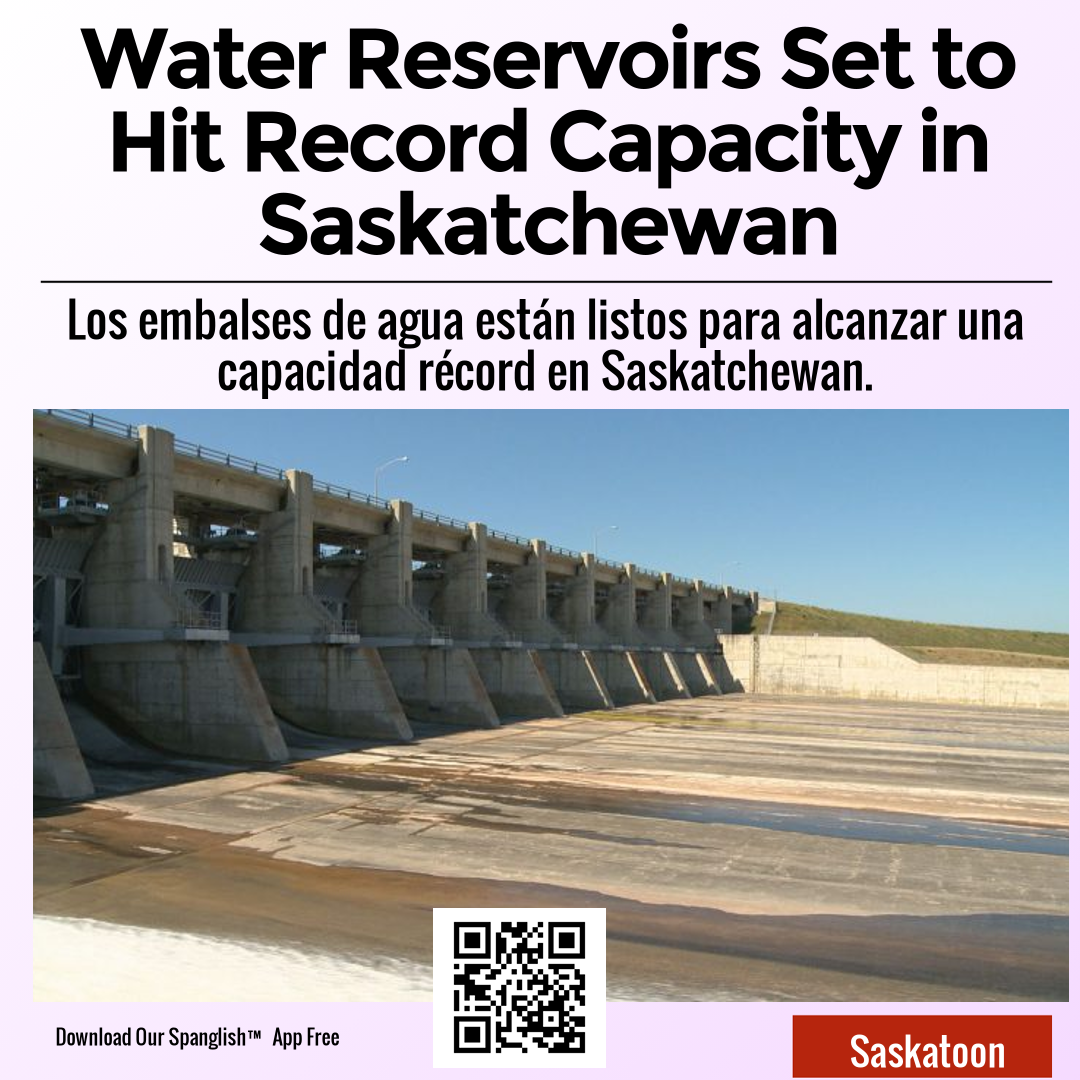 Water Reservoirs Set to Hit Record Capacity in Saskatchewan