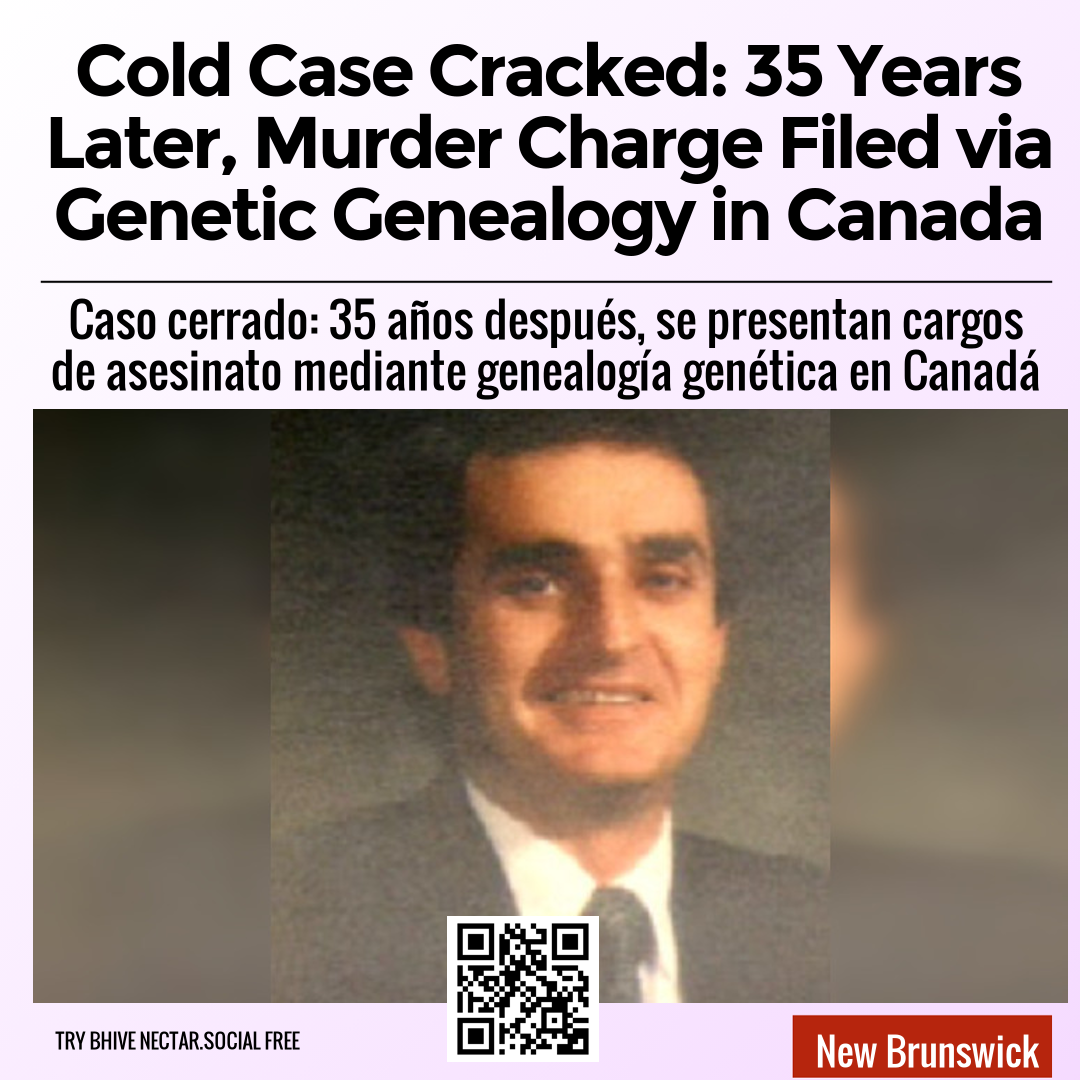 Cold Case Cracked: 35 Years Later, Murder Charge Filed via Genetic Genealogy in Canada