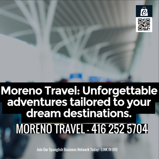 Moreno Travel: Unforgettable adventures tailored to your dream destinations.