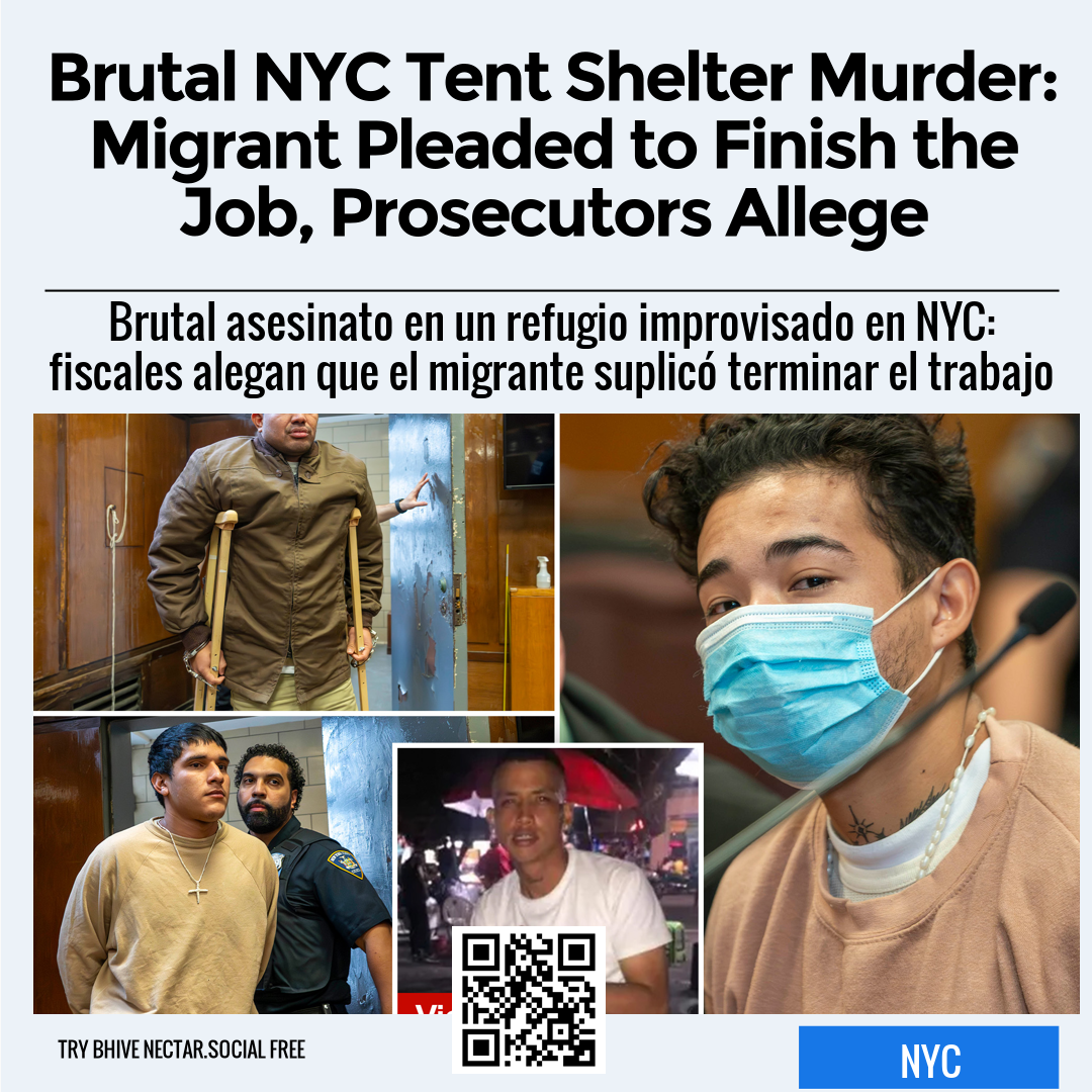 Brutal NYC Tent Shelter Murder: Migrant Pleaded to Finish the Job, Prosecutors Allege