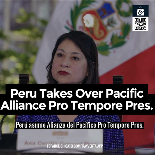 Peru Takes Over Pacific Alliance Pro Tempore Pres.