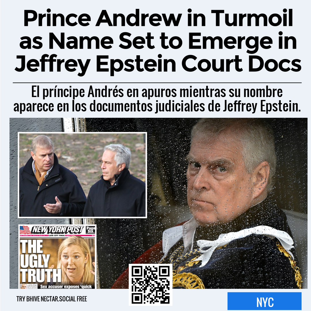 Prince Andrew in Turmoil as Name Set to Emerge in Jeffrey Epstein Court Docs