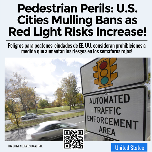 Pedestrian Perils: U.S. Cities Mulling Bans as Red Light Risks Increase!