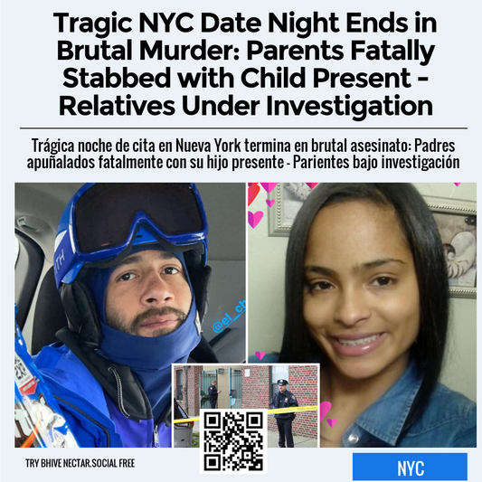 Tragic NYC Date Night Ends in Brutal Murder: Parents Fatally Stabbed with Child Present - Relatives Under Investigation