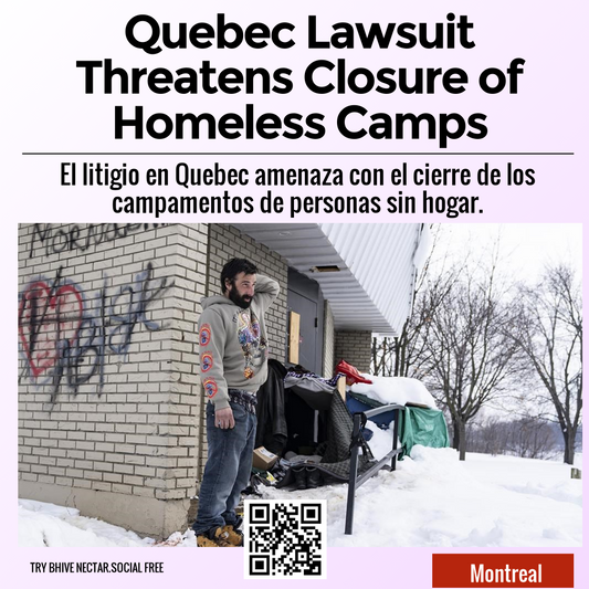 Quebec Lawsuit Threatens Closure of Homeless Camps