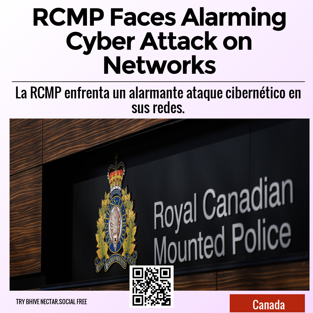 RCMP Faces Alarming Cyber Attack on Networks