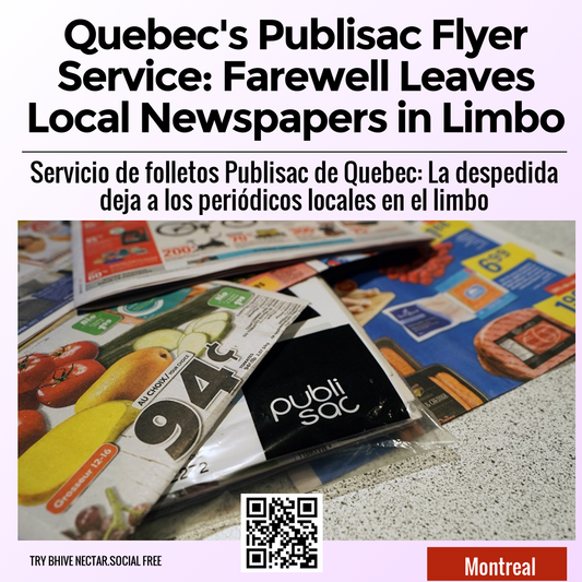 Quebec's Publisac Flyer Service: Farewell Leaves Local Newspapers in Limbo