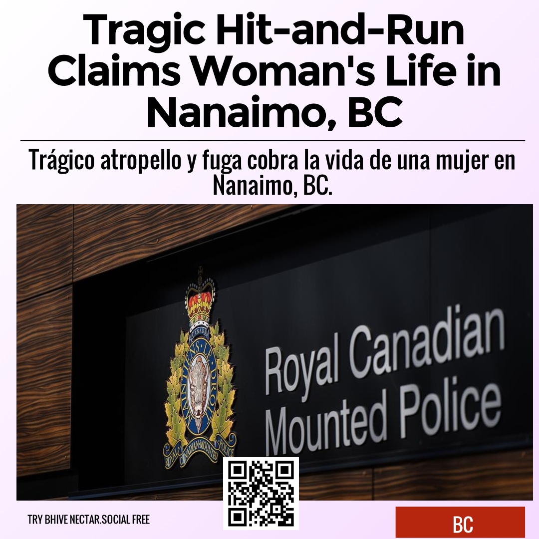 Tragic Hit-and-Run Claims Woman's Life in Nanaimo, BC