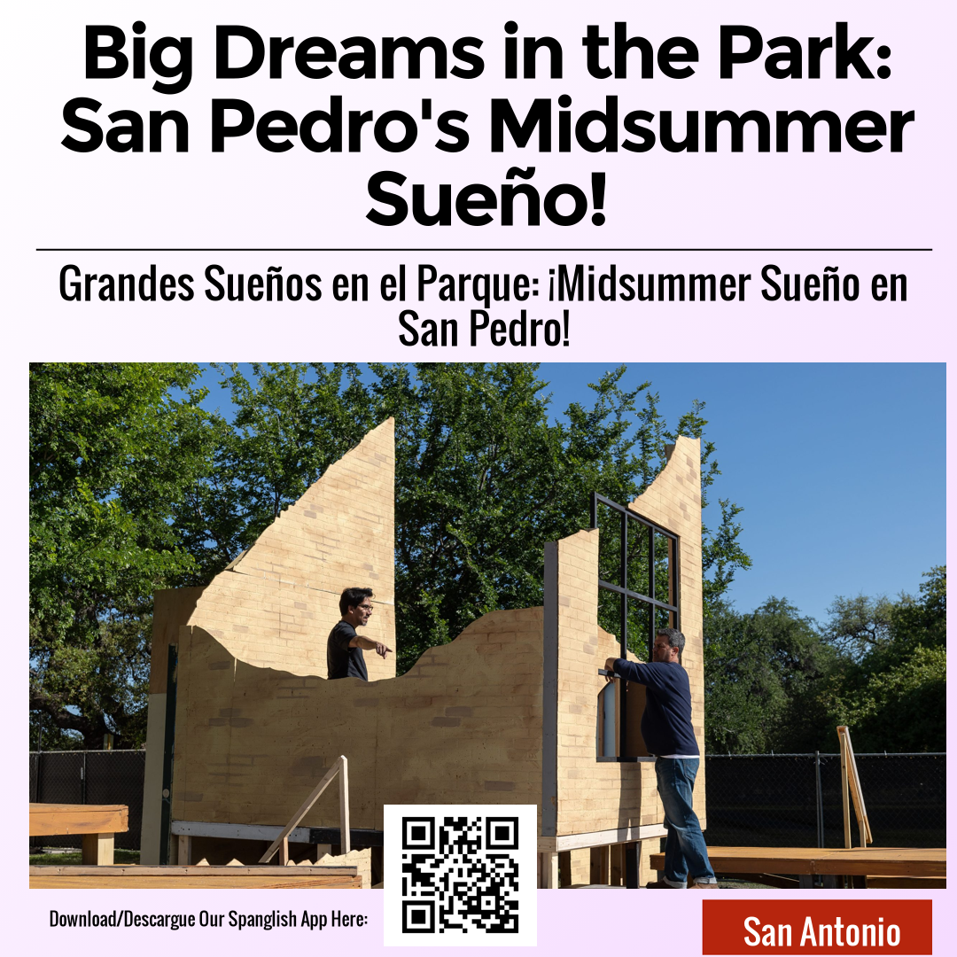 Big Dreams in the Park: San Pedro's Midsummer Sueño!