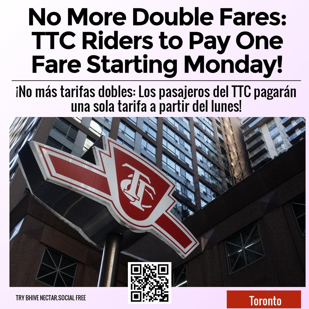 No More Double Fares: TTC Riders to Pay One Fare Starting Monday!