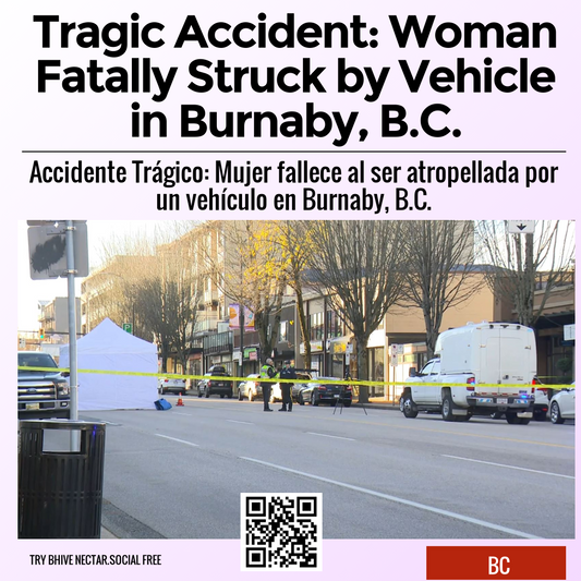 Tragic Accident: Woman Fatally Struck by Vehicle in Burnaby, B.C.