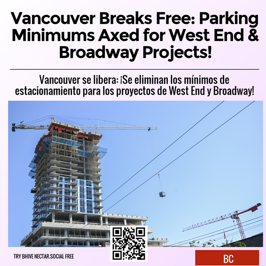 Vancouver Breaks Free: Parking Minimums Axed for West End & Broadway Projects!