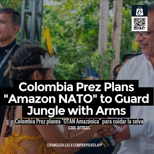 Colombia Prez Plans "Amazon NATO" to Guard Jungle with Arms