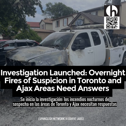 Investigation Launched: Overnight Fires of Suspicion in Toronto and Ajax Areas Need Answers