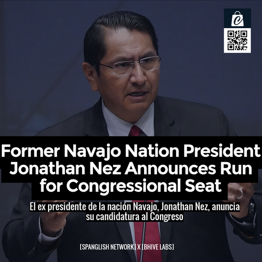 Former Navajo Nation President Jonathan Nez Announces Run for Congressional Seat