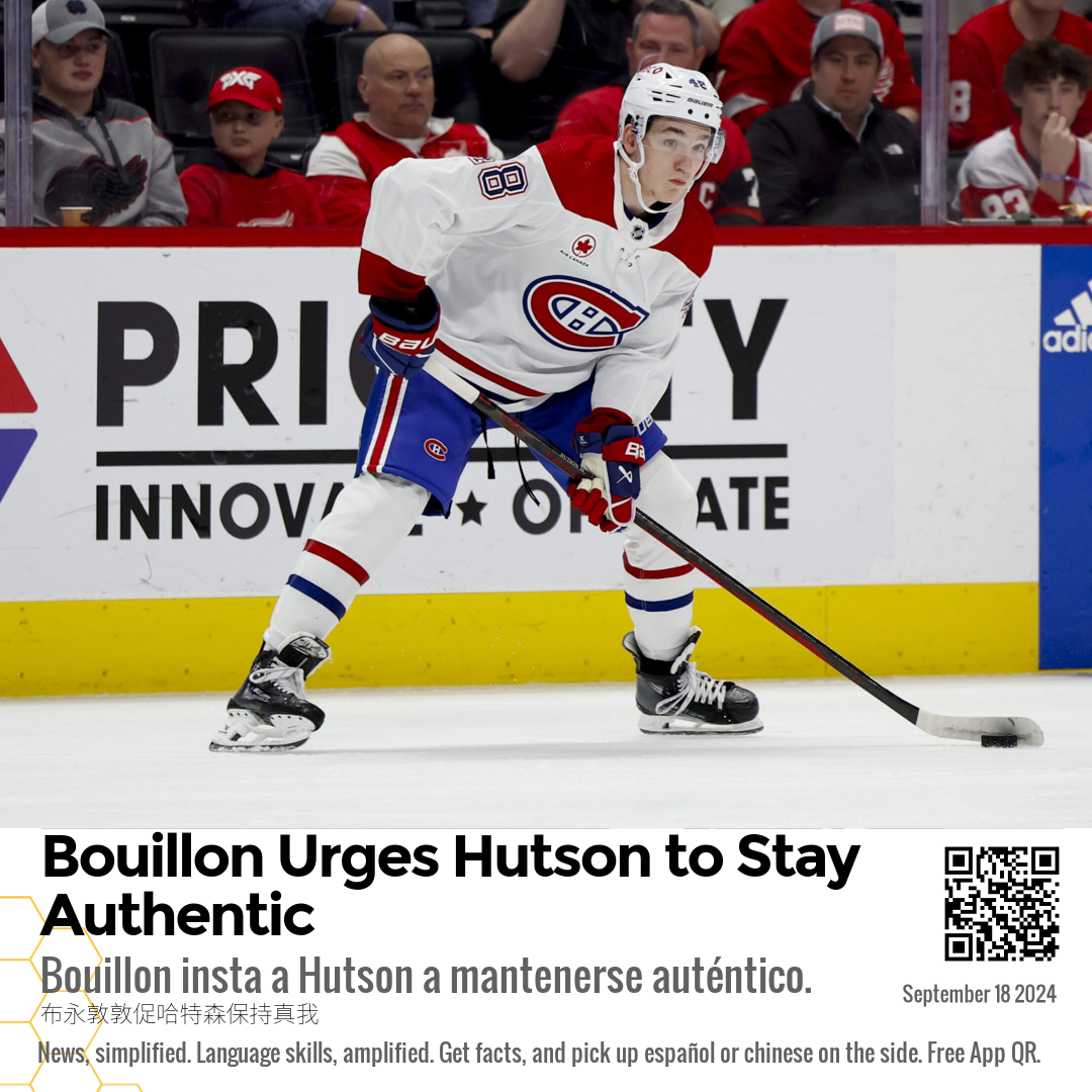 Bouillon Urges Hutson to Stay Authentic