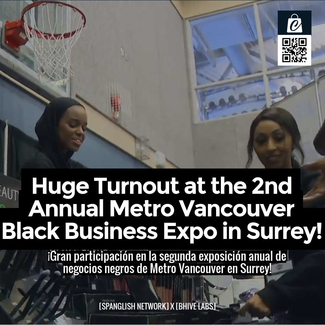 Huge Turnout at the 2nd Annual Metro Vancouver Black Business Expo in Surrey!