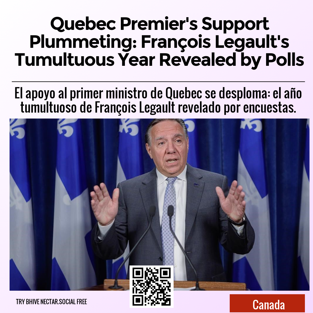 Quebec Premier's Support Plummeting: François Legault's Tumultuous Year Revealed by Polls