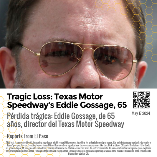 Tragic Loss: Texas Motor Speedway's Eddie Gossage, 65