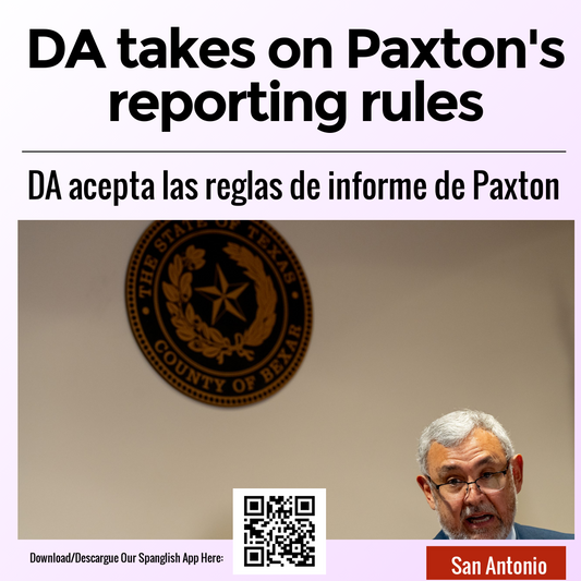 DA takes on Paxton's reporting rules