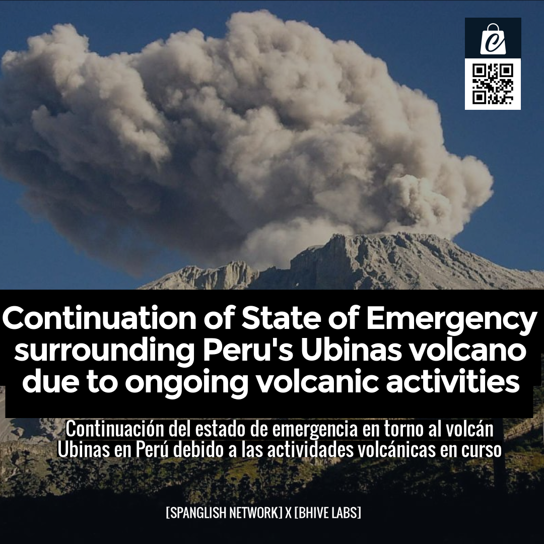 Continuation of State of Emergency surrounding Peru's Ubinas volcano due to ongoing volcanic activities