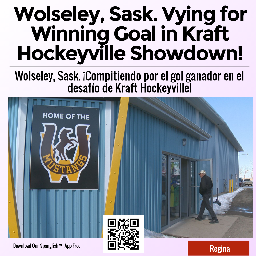 Wolseley, Sask. Vying for Winning Goal in Kraft Hockeyville Showdown!