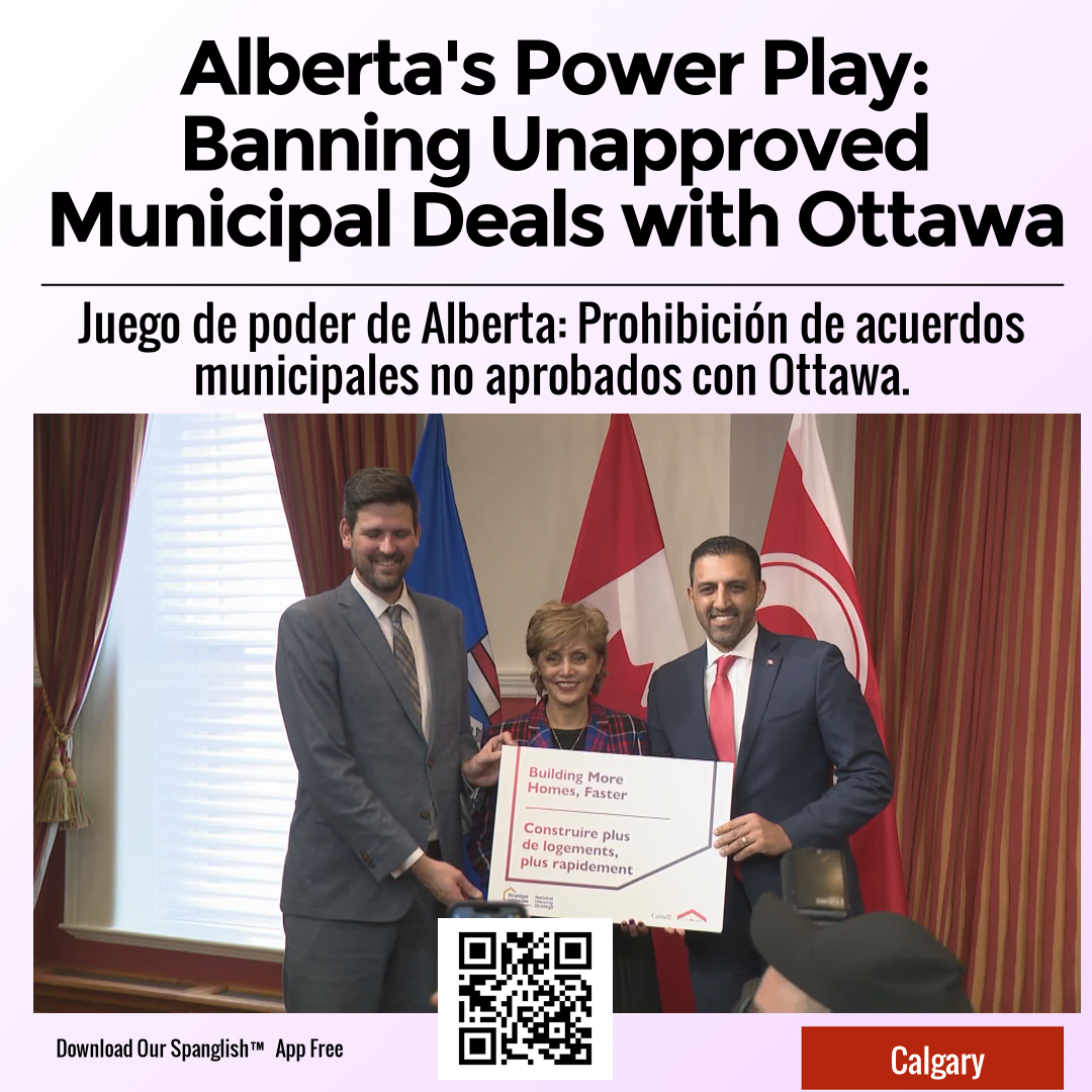 Alberta's Power Play: Banning Unapproved Municipal Deals with Ottawa