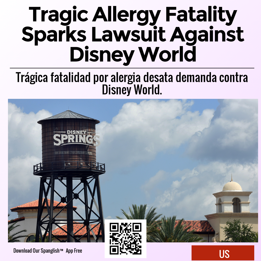 Tragic Allergy Fatality Sparks Lawsuit Against Disney World