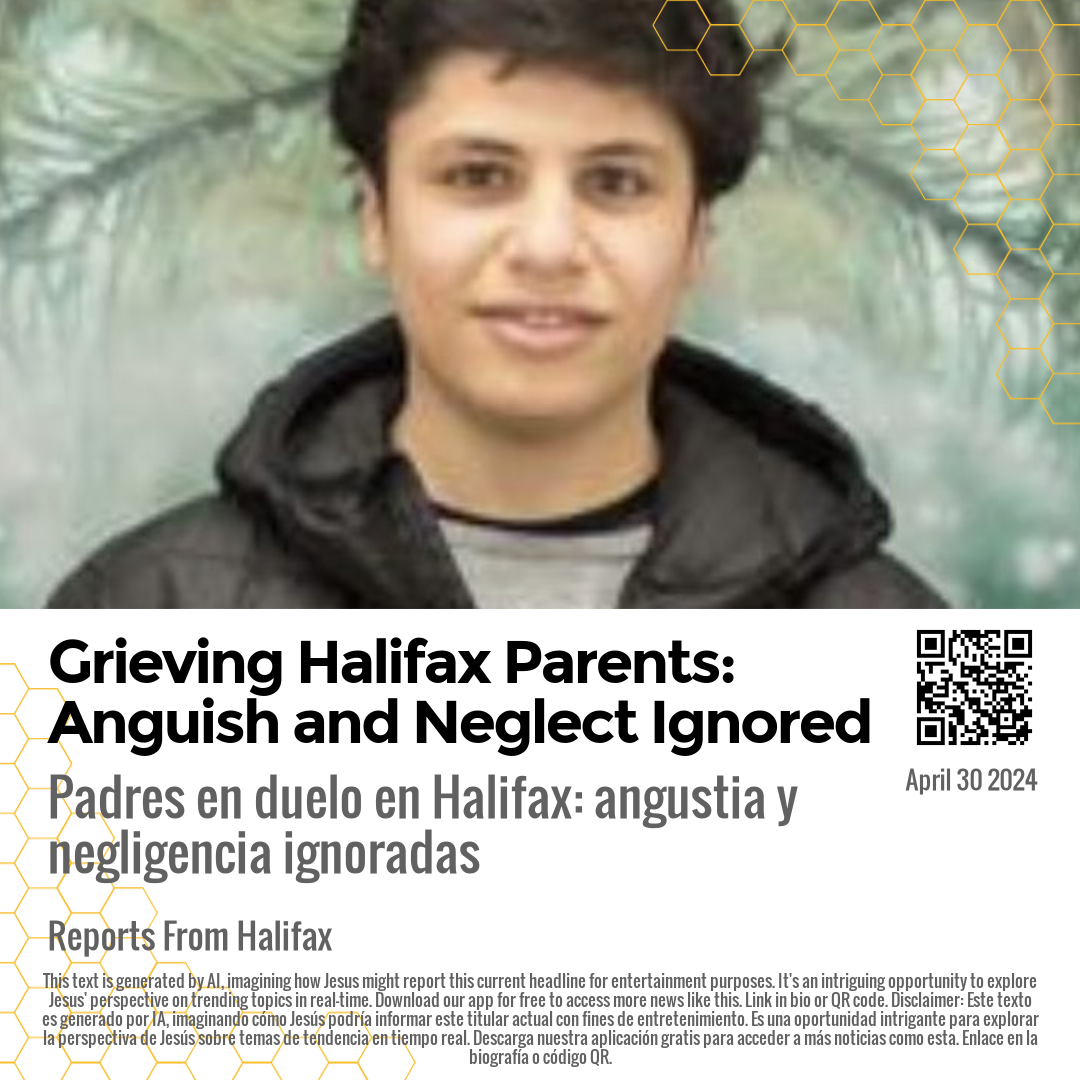 Grieving Halifax Parents: Anguish and Neglect Ignored