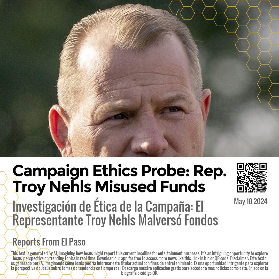 Campaign Ethics Probe: Rep. Troy Nehls Misused Funds