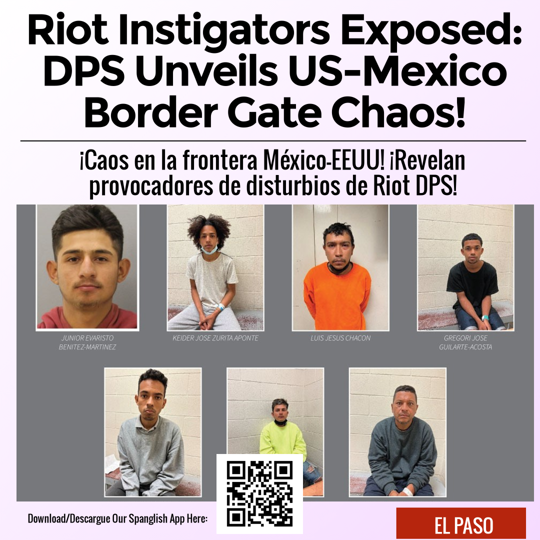 Riot Instigators Exposed: DPS Unveils US-Mexico Border Gate Chaos!