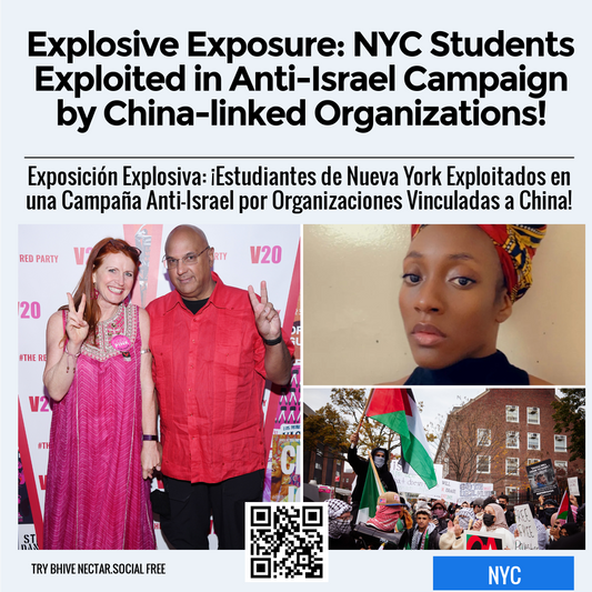 Explosive Exposure: NYC Students Exploited in Anti-Israel Campaign by China-linked Organizations!