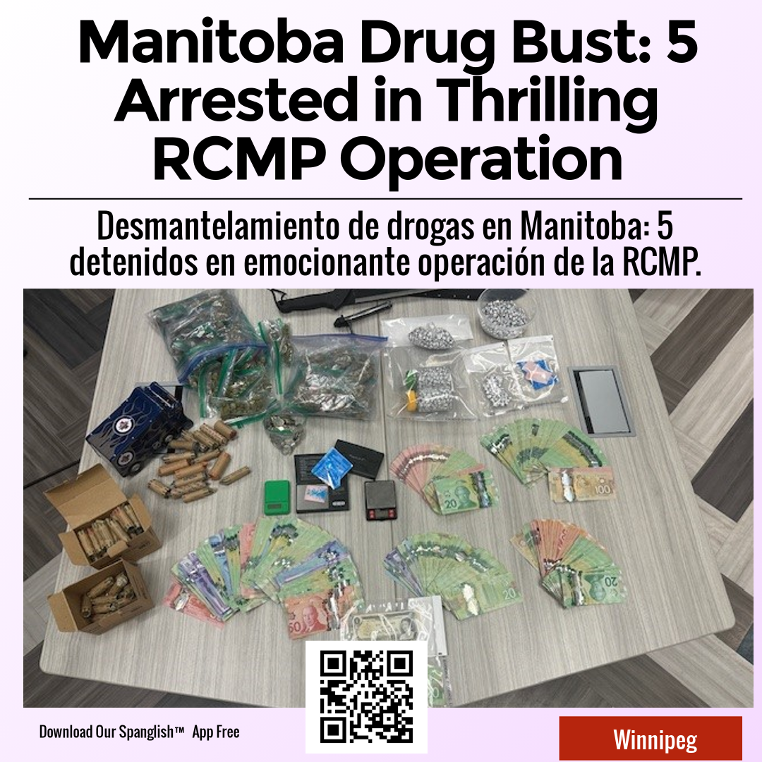 Manitoba Drug Bust: 5 Arrested in Thrilling RCMP Operation