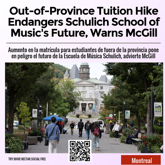 Out-of-Province Tuition Hike Endangers Schulich School of Music's Future, Warns McGill