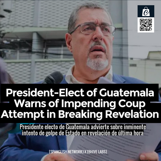 President-Elect of Guatemala Warns of Impending Coup Attempt in Breaking Revelation